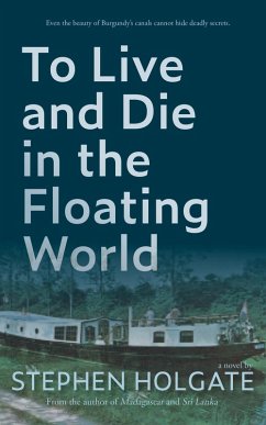 To Live and Die in the Floating World (eBook, ePUB) - Holgate, Stephen