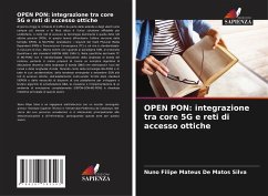 OPEN PON: integrazione tra core 5G e reti di accesso ottiche - Mateus De Matos Silva, Nuno Filipe