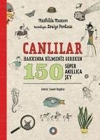 Canlilar Hakkinda Bilmeniz Gereken 150 Süper Akillica Sey - Masters, Mathilda