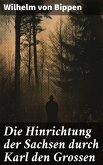 Die Hinrichtung der Sachsen durch Karl den Grossen (eBook, ePUB)