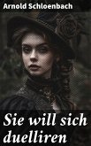 Sie will sich duelliren (eBook, ePUB)