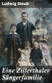 Eine Zillerthaler Sängerfamilie (eBook, ePUB)