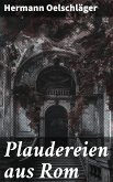 Plaudereien aus Rom (eBook, ePUB)