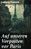 Auf unseren Vorposten vor Paris (eBook, ePUB)