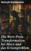 Die Wert-Preis-Transformation bei Marx und das Krisenproblem (eBook, ePUB)
