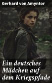 Ein deutsches Mädchen auf dem Kriegspfade (eBook, ePUB)