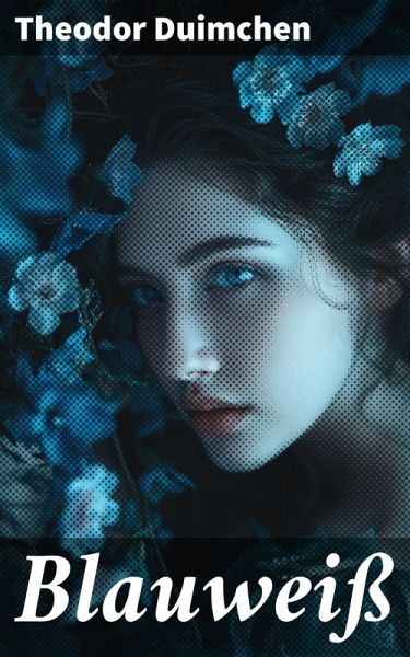 Blauweiß (eBook, ePUB) Blauweiß (eBook, ePUB)