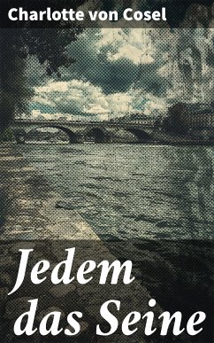 Jedem das Seine (eBook, ePUB) - Cosel, Charlotte von