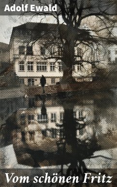 Vom schönen Fritz (eBook, ePUB) - Ewald, Adolf