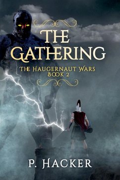 The Gathering Haugernaut Wars Book 2 - Hacker, P.