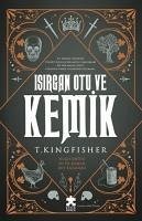 Isirgan Otu ve Kemik - Kingfisher, T.