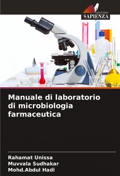Manuale di laboratorio di microbiologia farmaceutica - Unissa, Rahamat;Sudhakar, Muvvala;Hadi, Mohd.Abdul