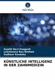 KÜNSTLICHE INTELLIGENZ IN DER ZAHNMEDIZIN