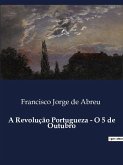 A Revolução Portugueza - O 5 de Outubro