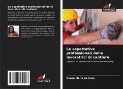 Le aspettative professionali delle lavoratrici di cantiere - da Silva, Neusa Maria