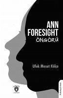 Ann Foresight Öngörü - Mesut Kölce, Ufuk