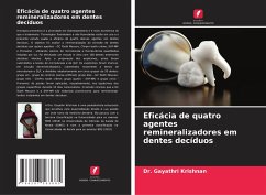 Eficácia de quatro agentes remineralizadores em dentes decíduos - Krishnan, Dr. Gayathri