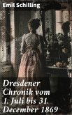 Dresdener Chronik vom 1. Juli bis 31. December 1869 (eBook, ePUB)