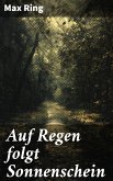 Auf Regen folgt Sonnenschein (eBook, ePUB)