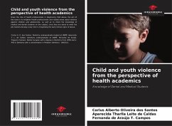 Child and youth violence from the perspective of health academics - Oliveira dos Santos, Carlus Alberto;Leite de Caldas, Aparecida Tharlla;T. Campos, Fernanda de Araújo