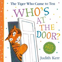 The Tiger Who Came To Tea: Who's at the Door? - Kerr, Judith