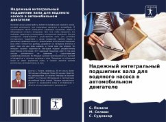 Nadezhnyj integral'nyj podshipnik wala dlq wodqnogo nasosa w awtomobil'nom dwigatele - Palani, C.;Selwam, M.;Sudhakar, C.