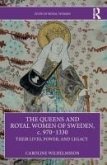 The Queens and Royal Women of Sweden, c. 970-1330