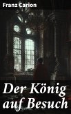 Der König auf Besuch (eBook, ePUB)