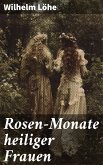 Rosen-Monate heiliger Frauen (eBook, ePUB)