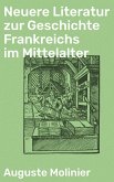 Neuere Literatur zur Geschichte Frankreichs im Mittelalter (eBook, ePUB)