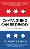 Campaigning Can Be Deadly (eBook, ePUB) Campaigning Can Be Deadly (eBook, ePUB)