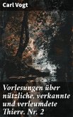 Vorlesungen über nützliche, verkannte und verleumdete Thiere. Nr. 2 (eBook, ePUB)