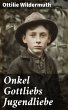 Onkel Gottliebs Jugendliebe (eBook,... - Bild 1