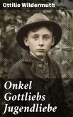 Onkel Gottliebs Jugendliebe (eBook, ePUB)