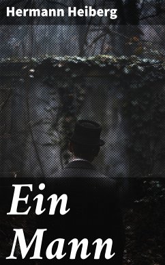 Ein Mann (eBook, ePUB) - Heiberg, Hermann