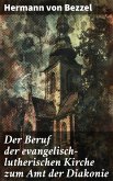Der Beruf der evangelisch-lutherischen Kirche zum Amt der Diakonie (eBook, ePUB) Der Beruf der evangelisch-lutherischen Kirche zum Amt der Diakonie (eBook, ePUB)