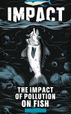 The Impact of Pollution on Fish (eBook, ePUB)
