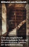 Über das vergleichende Sprachstudium in Bezug auf die verschiedenen Epochen der Sprachentwicklung (eBook, ePUB)