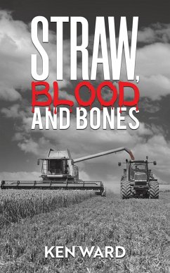 Straw, Blood and Bones - Ward, Ken