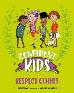 Confident Kids!: Respect Others - Head, Honor