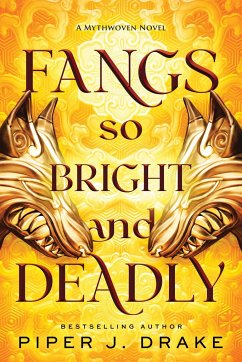 Fangs So Bright & Deadly - Drake, Piper J.