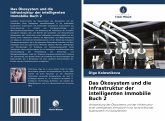 Das Ökosystem und die Infrastruktur der intelligenten Immobilie Buch 2