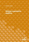 Vetores e geometria analítica (eBook, ePUB)