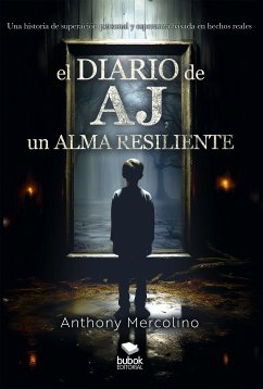 El diario de AJ, un alma resiliente (eBook, ePUB) - Mercolino, Anthony