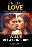 The Need for Love: The Value of Relationships (Love Formula, #4) (eBook, ePUB)