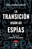 La Transición según los espías La Transición según los espías