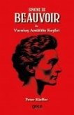 Simone De Beauvoir ile Varolus Amacini Kesfet