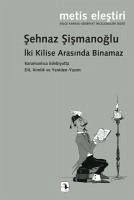 Iki Kilise Arasinda Binamaz - Sismanoglu Simsek, Sehnaz