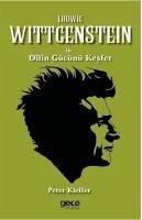 Ludwig Wittgenstein ile Dilin Gücünü Kesfet - Kieffer, Peter