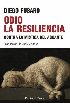 Cover Odio la resiliencia: contra la mística del aguante